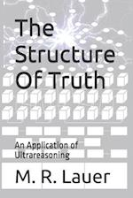 The Structure Of Truth: An Application of Ultrareasoning 