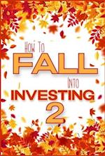 How to FALL into Investing 2: Tis' the Season of Dividends 