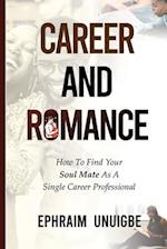 Career & Romance: How to Find Your Soul Mate as a Single Career Professional 