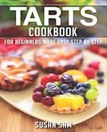 TARTS COOKBOOK: BOOK 1, FOR BEGINNERS MADE EASY STEP BY STEP 