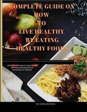 Food and Nutrition guide : Complete diet guide