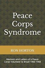 Peace Corps Syndrome: Memoirs and Letters of a Peace Corps Volunteer to Brazil 1966-1968 
