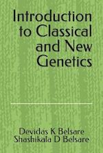 Introduction to Classical and New Genetics 