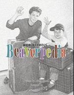 The World Famous Beaverpedia 