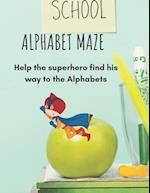 Alphabet Maze: Help the superhero find his way to the Alphabets, for kids Ages 2 -8 