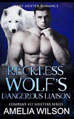 Reckless Wolf's Dangerous Liaison: Leopard Paranormal Shifter Romance 