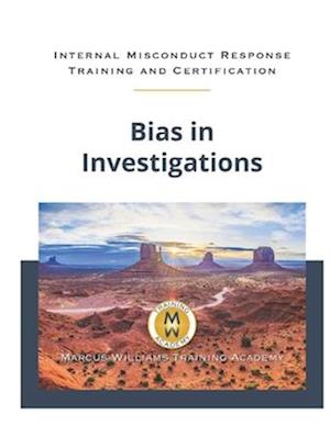 Bias in Investigations: How to Identify and Avoid Bias