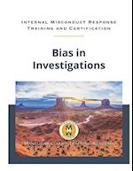 Bias in Investigations: How to Identify and Avoid Bias 