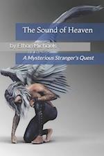 The Sound of Heaven: A Mysterious Stranger's Quest 