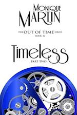 Timeless: Part Two: Out of Time Book #16 