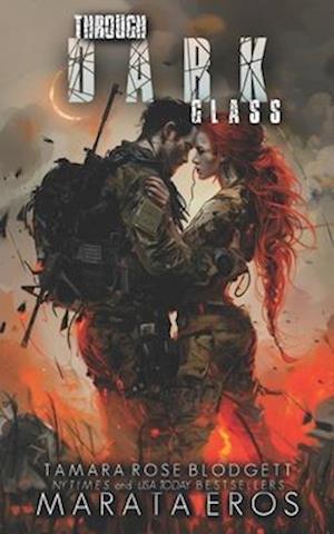 Through Dark Glass: A Post Apocalyptic Progression Military Suspense Romance