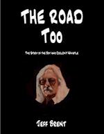 The Road Too: The Story of the Boy Who Couldn't Whistle 