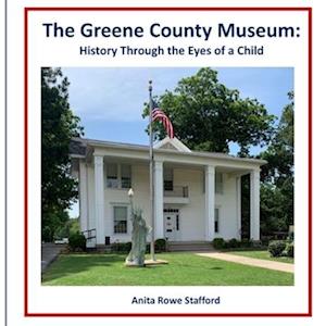 The Greene County Museum: History Through the Eyes of a Child