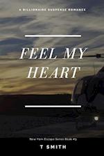 Feel My Heart: A Billionaire Romance 