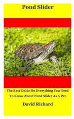Pond Slider: The Best Guide On Everything You Need To Know About Pond Slider As A Pet 