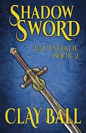 Shadow Sword: Blueshade #2