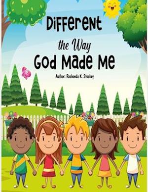 Different the Way God Made Me