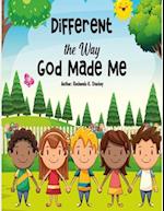 Different the Way God Made Me 