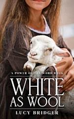 White As Wool: A Power of the Word Book 