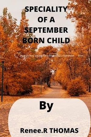 SPECIALITY OF A SEPTEMBER BORN CHILD: what you may actually don't know about a September Born