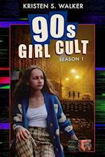 90s Girl Cult: Season 1 