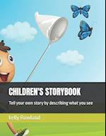 CHILDREN'S STORYBOOK: Tell your own story by describing what you see 