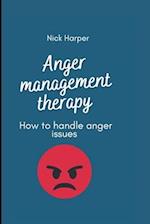 Anger management therapy: How to handle anger issues 