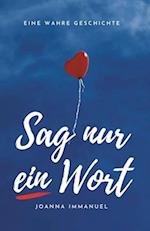 Sag nur ein Wort