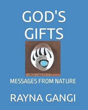 GOD'S GIFTS: MESSAGES FROM NATURE