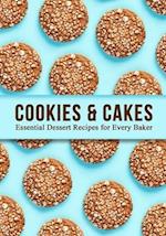 Cookies and Cakes: Essential Dessert Recipes for Every Baker (2nd Edition) 