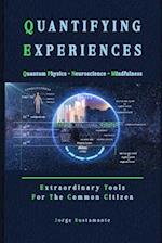 Quantifying Experiences: Extraordinary Tools For The Common Citizen 