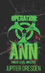 Operation : Ann: Threat Level : Infected 