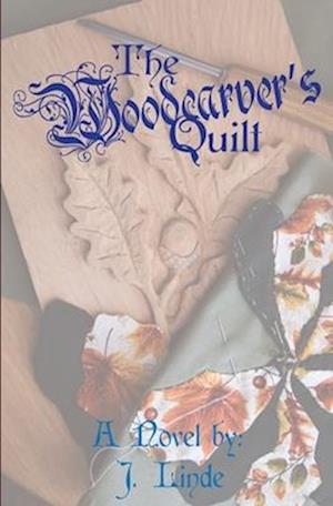 The Woodcarver's Quilt