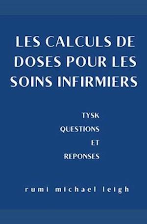 Les calculs de doses pour les soins infirmiers