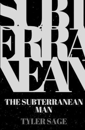 The Subterranean Man