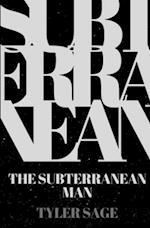 The Subterranean Man 