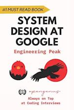 System Design at Google: Engineering Peak for Interviews 