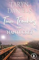 Twin Troubles on Nantucket: A Mistaken Identity Family Saga Beach Romance 