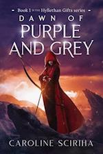 Dawn of Purple and Grey: Hyllethan Gifts series, an epic fantasy, book 1 