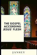 The Gospel according Jesus' flesh 