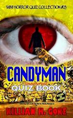 Candyman Unauthorized Quiz Book : Mini Horror Quiz Collection #23 