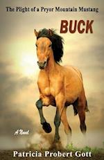 Buck: The Plight of a Pryor Mountain Mustang 