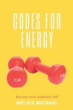 CODES FOR ENERGY : Become your Authentic Self 