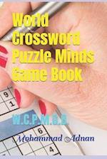 World Crossword Puzzle Minds Game Book: W.C.P.M.G.B. 