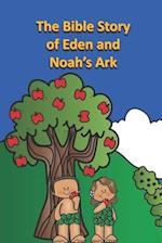 The Bible Story of Eden and Noah's Ark 