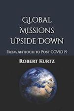 Global Missions Upside Down: From Antioch to Post COVID 19 