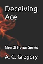 Deceiving Ace: Men Of Honor Series 