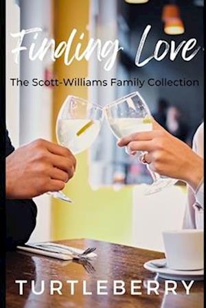 Finding Love : A Scott-Williams Family Collection