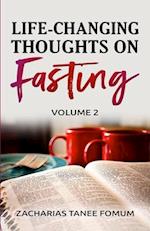 Life-Changing Thoughts on Fasting (Volume 2) 