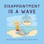 Disappointment is a Wave 